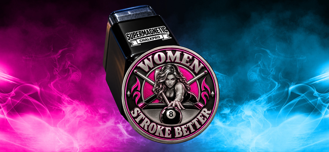 "Women Stroke Better" SuperMagnetic ChalkPro