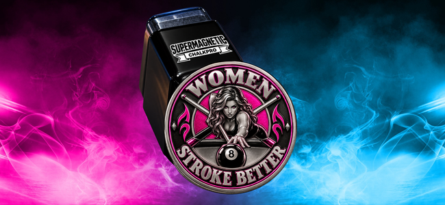 "Women Stroke Better" SuperMagnetic ChalkPro